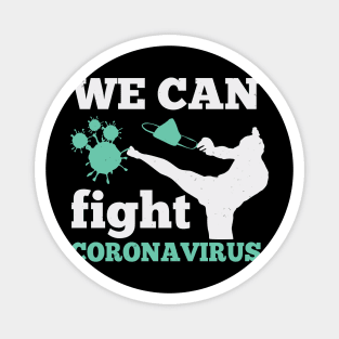 We Can Fight Coronavirus Magnet